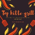 Cover-Bild zum Titel 'Top hitte grill' von 'Kent Heidenstam'