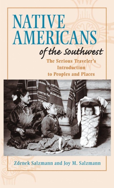 Native Americans of the Southwest - Zdenek Salzmann, Joy M. Salzmann