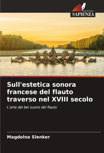 Sull'estetica sonora francese del flauto traverso nel XVIII secolo - Magdolna Slenker