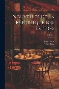 Cover-Bild zum Titel 'Nouvelles De La République Des Lettres; Volume 1' von 'Pierre Bayle, Jean Barrin'