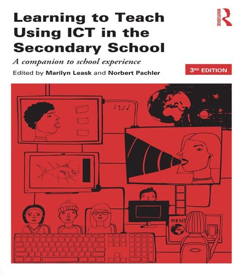 Learning to Teach Using ICT in the Secondary School - 