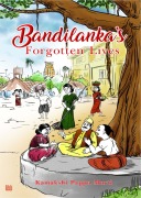 Cover-Bild zum Titel 'Bandilanka's Forgotten Lives' von 'Kamakshi P. Murti'