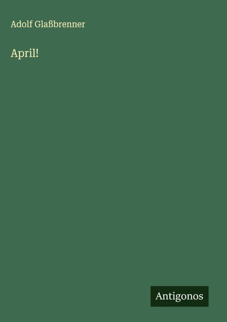 April! - Adolf Glaßbrenner
