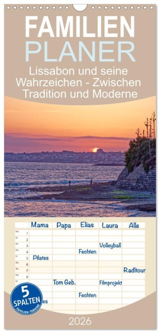 Familienplaner 2026 - Lissabon und seine Wahrzeichen - Zwischen Tradition und Moderne mit 5 Spalten (Wandkalender, 21 x 45 cm) CALVENDO - Rupert Kowalski