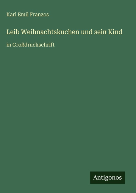 Leib Weihnachtskuchen und sein Kind - Karl Emil Franzos