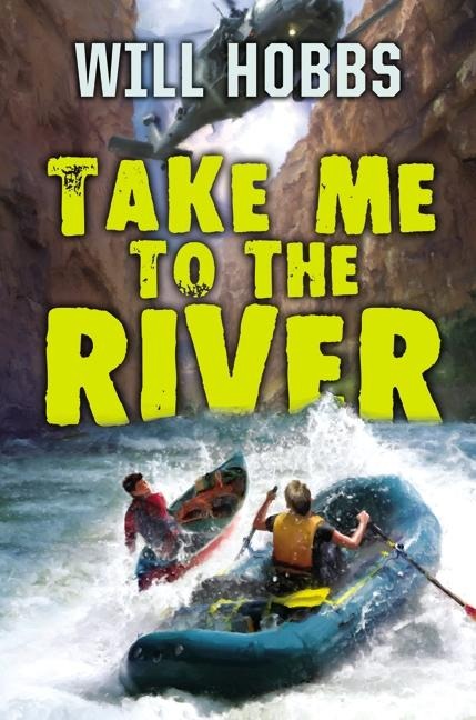 Take Me to the River - Will Hobbs