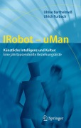 Cover-Bild zum Titel 'IRobot - uMan' von 'Ulrike Barthelmeß, Ulrich Furbach'
