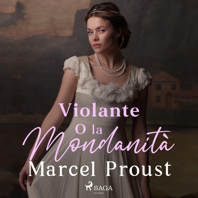 Violante o la Mondanità - Marcel Proust