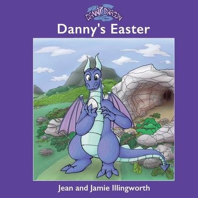 Danny Dragon: Danny's Easter - Jean Illingworth