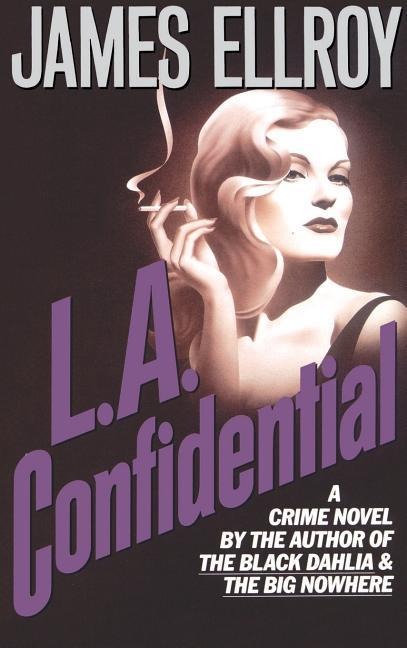 L.A. Confidential - James Ellroy