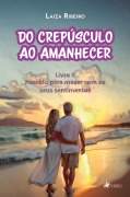 Cover-Bild zum Titel 'Do Crepúsculo ao Amanhecer' von 'Laiza Ribeiro'