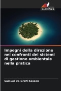 Cover-Bild zum Titel 'Impegni della direzione nei confronti dei sistemi di gestione ambientale nella pratica' von 'Samuel De-Graft Kesson'