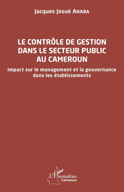 Le contrôle de gestion dans le secteur public au Cameroun - Anaba