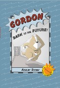 Gordon: Bark to the Future! - Ashley Spires