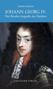 Cover-Bild zum Titel 'Johann Georg IV.' von 'Andrea Martin'