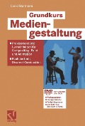 Cover-Bild zum Titel 'Grundkurs Mediengestaltung' von 'David Starmann'