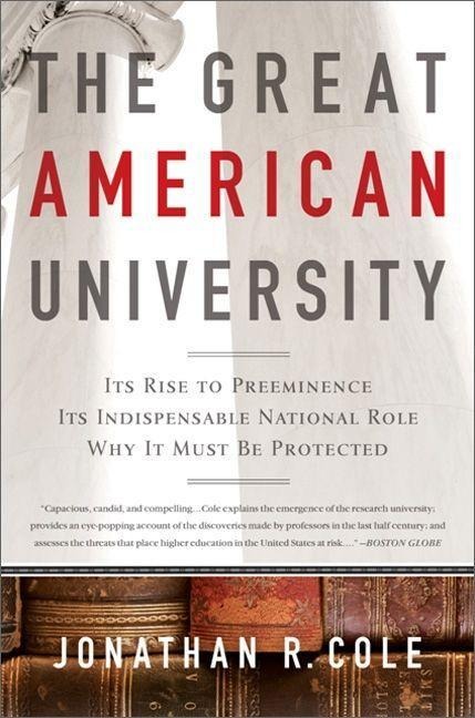 The Great American University - Jonathan R Cole