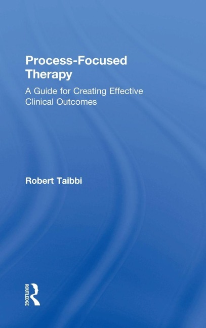 Process-Focused Therapy - Robert Taibbi