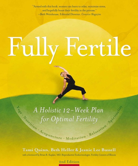 Fully Fertile - Tami Quinn, Beth Heller, Jeanie Lee Bussell