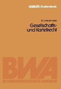 Cover-Bild zum Titel 'Gesellschafts- und Kartellrecht' von 'Gerhard Haase'