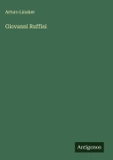 Cover-Bild zum Titel 'Giovanni Ruffini' von 'Arturo Linaker'