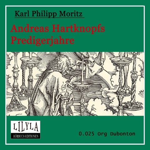 Andreas Hartknopfs Predigerjahre - Karl Philipp Moritz