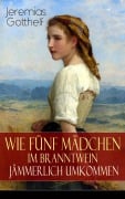 Cover-Bild zum Titel 'Wie fünf Mädchen im Branntwein jämmerlich umkommen' von 'Jeremias Gotthelf'