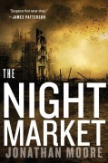 Cover-Bild zum Titel 'The Night Market' von 'Jonathan Moore'
