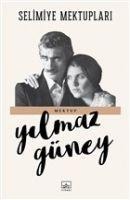 Selimiye Mektuplari - Yilmaz Güney