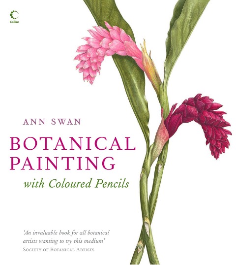 Botanical Painting with Coloured Pencils - Ann Swan