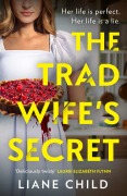 Cover-Bild zum Titel 'The Tradwife's Secret' von 'Liane Child'