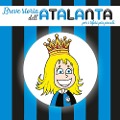 Breve storia dell'Atalanta per i tifosi più piccoli - Renato Santin