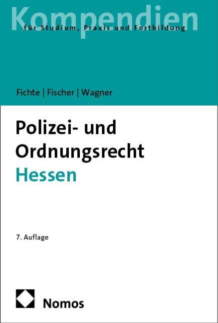 Polizei- und Ordnungsrecht Hessen - Sybille Fichte, Mattias G. Fischer, Tobias Wagner