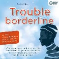 Cover-Bild zum Titel 'Trouble borderline - Le livre d'auto-assistance pour les patients et leurs proches: Comment reconnaître le trouble borderline, le gérer au quotidien et vivre heureux grâce à un traitement optimal' von 'Sofia May'