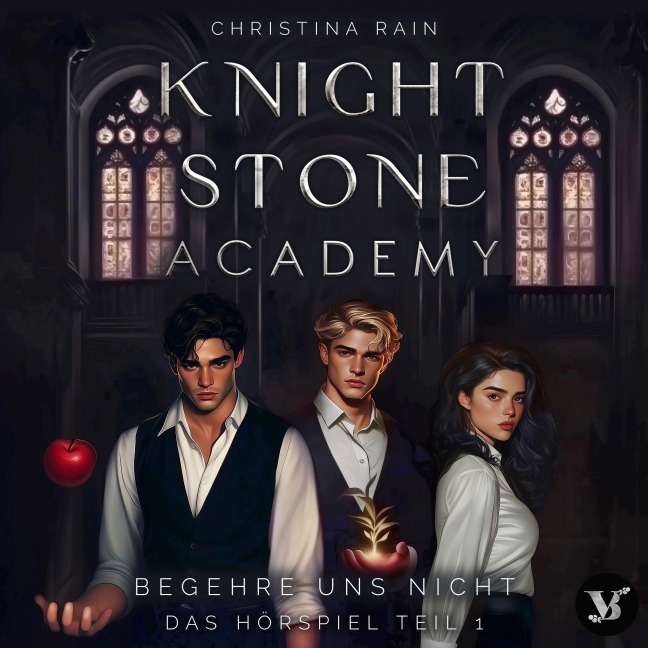 Knightstone Academy 1: Begehre uns nicht ¿ Das Hörspiel Teil 1 - Christina Rain