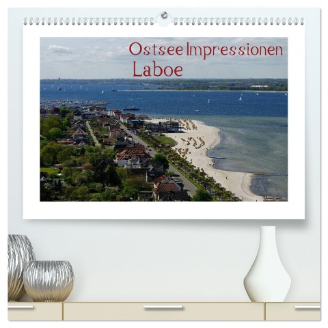 Ostsee Impressionen Laboe (hochwertiger Premium Wandkalender 2025 DIN A2 quer), Kunstdruck in Hochglanz - Tanja Riedel