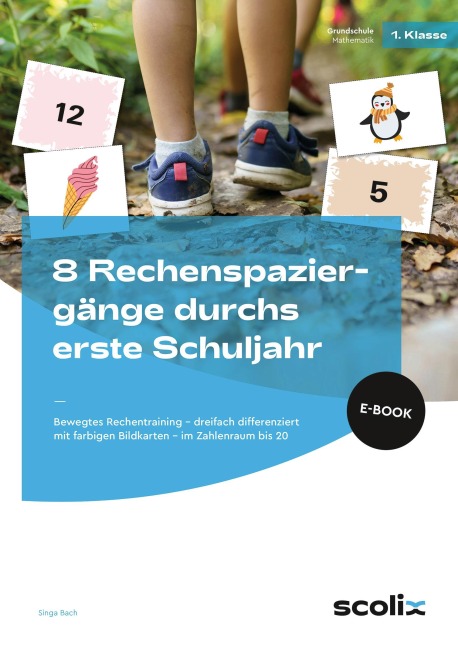 8 Rechenspaziergänge durchs erste Schuljahr - Singa Bach