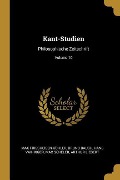 Kant-Studien: Philosophische Zeitschrift; Volume 10 - Max Frischeisen-Kohler, Bruno Bauch, Hans Vaihinger