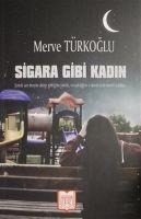 Sigara Gibi Kadin - Merve Nur Türkoglu
