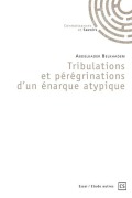 Cover-Bild zum Titel 'Tribulations et pérégrinations d'un énarque atypique' von 'Abdelkader Belkhadem'