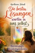 Cover-Bild zum Titel 'Die besten Lösungen warten in uns selbst' von 'Karlheinz Schudt'