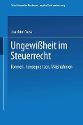Cover-Bild zum Titel 'Ungewißheit im Steuerrecht' von 'Joachim Voss'