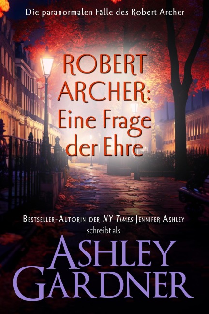 Robert Archer - Eine Frage der Ehre (Die paranormalen Fälle des Robert Archer, #1) - Jennifer Ashley