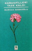 Cover-Bild zum Titel 'Karanfilleri Taze Kaldi Ciltli' von 'Burhan Babaoglu'