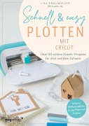 Cover-Bild zum Titel 'Schnell & easy plotten mit Cricut' von 'Lisa Englmüller, @Fraeulein. Diy'