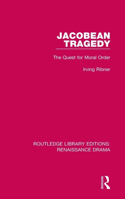 Jacobean Tragedy - Irving Ribner