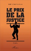 Cover-Bild zum Titel 'Le prix de la justice. Théâtre' von 'Brahim Béchir Mourtalah'