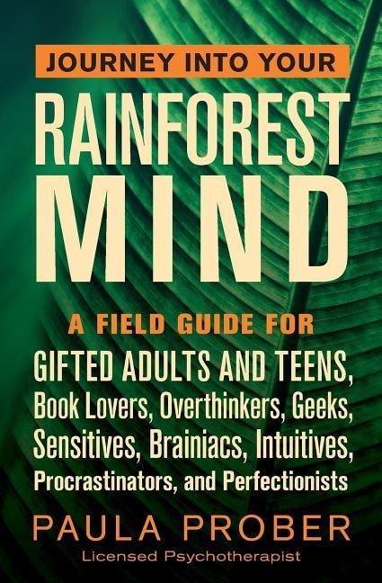 Journey Into Your Rainforest Mind - Paula Prober