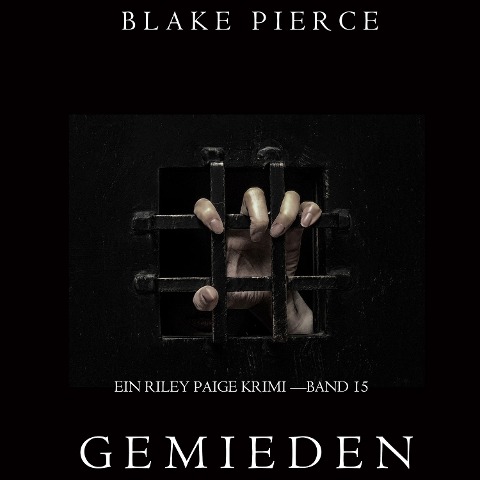 Gemieden: Ein Riley Paige Krimi ¿ Band #15 - Blake Pierce