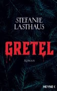Cover-Bild zum Titel 'Gretel' von 'Stefanie Lasthaus'